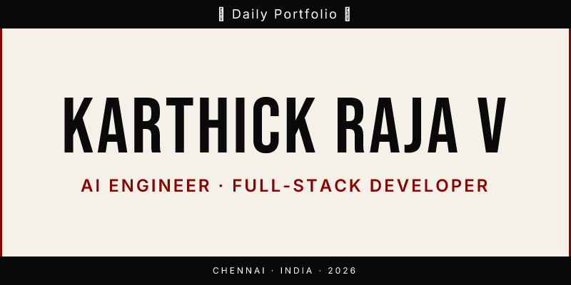 KARTHICK RAJA V | AI ENGINEER · FULL-STACK DEVELOPER
